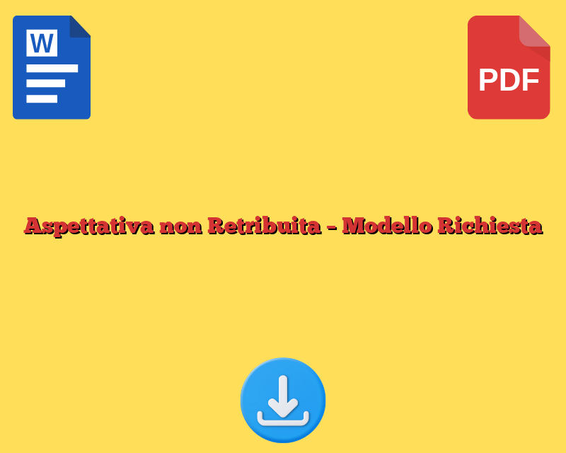 Aspettativa non Retribuita – Modello Richiesta