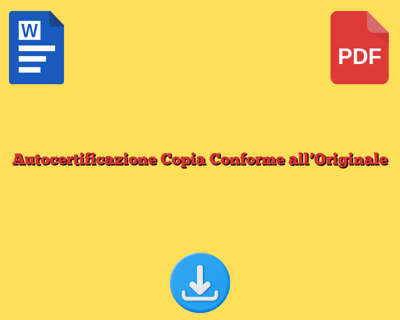 Autocertificazione Copia Conforme all’Originale