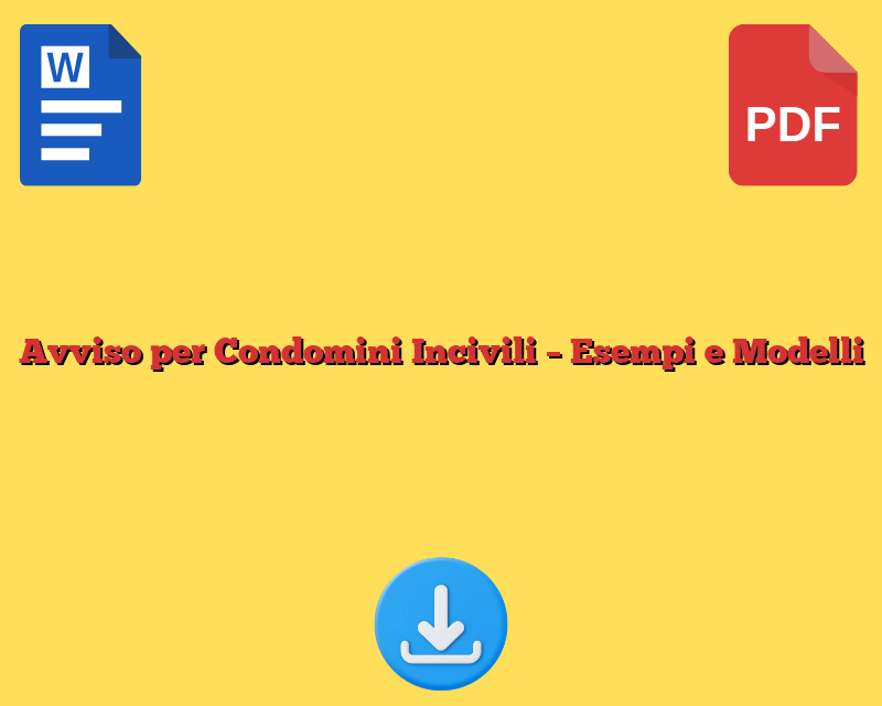 Avviso per Condomini Incivili – Esempi e Modelli