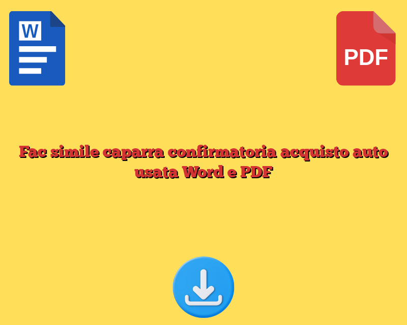 Fac simile caparra confirmatoria acquisto auto usata Word e PDF