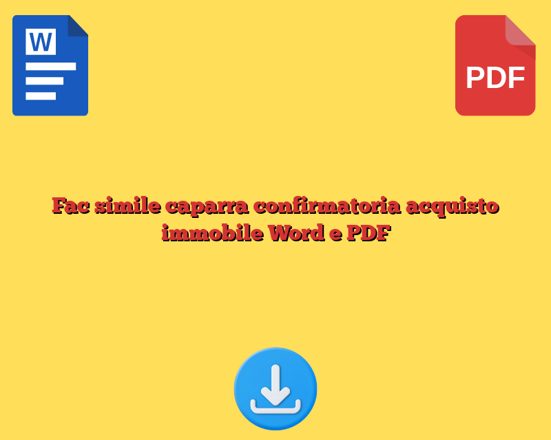 Fac simile caparra confirmatoria acquisto immobile Word e PDF