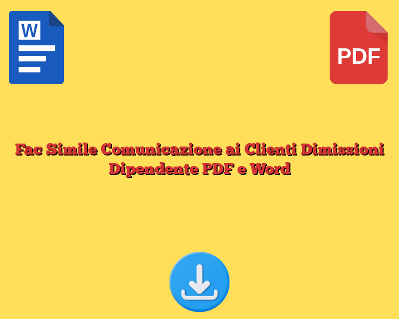 Fac Simile Comunicazione ai Clienti Dimissioni Dipendente PDF e Word