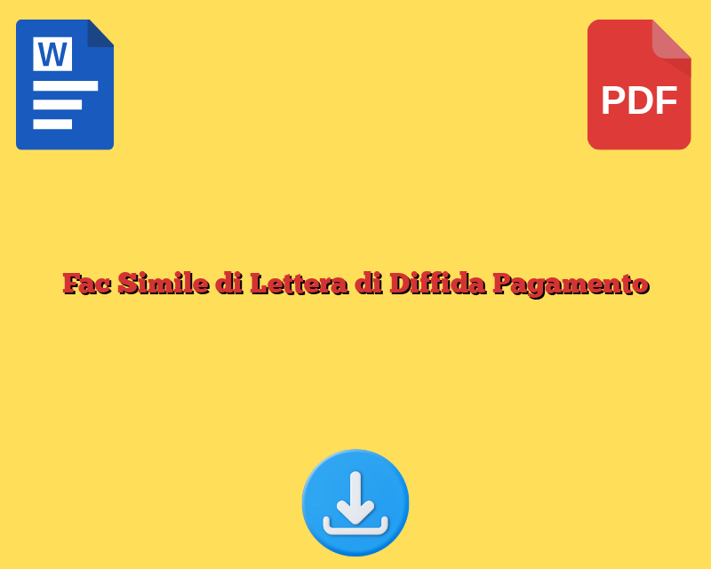 Fac Simile di Lettera di Diffida Pagamento