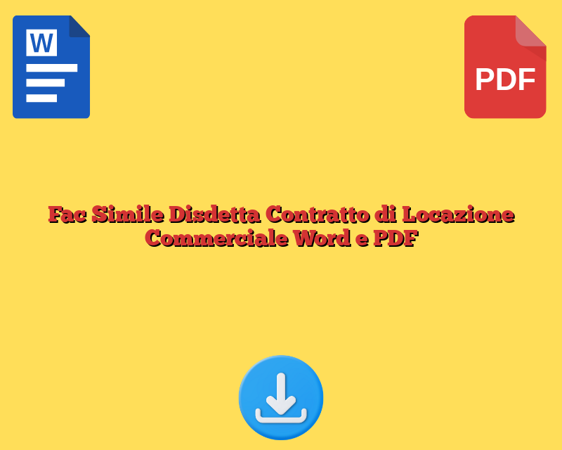 Fac Simile Disdetta Contratto di Locazione Commerciale Word e PDF
