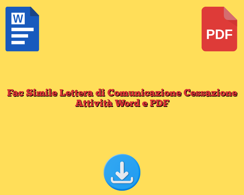 Fac Simile Lettera di Comunicazione Cessazione Attività Word e PDF