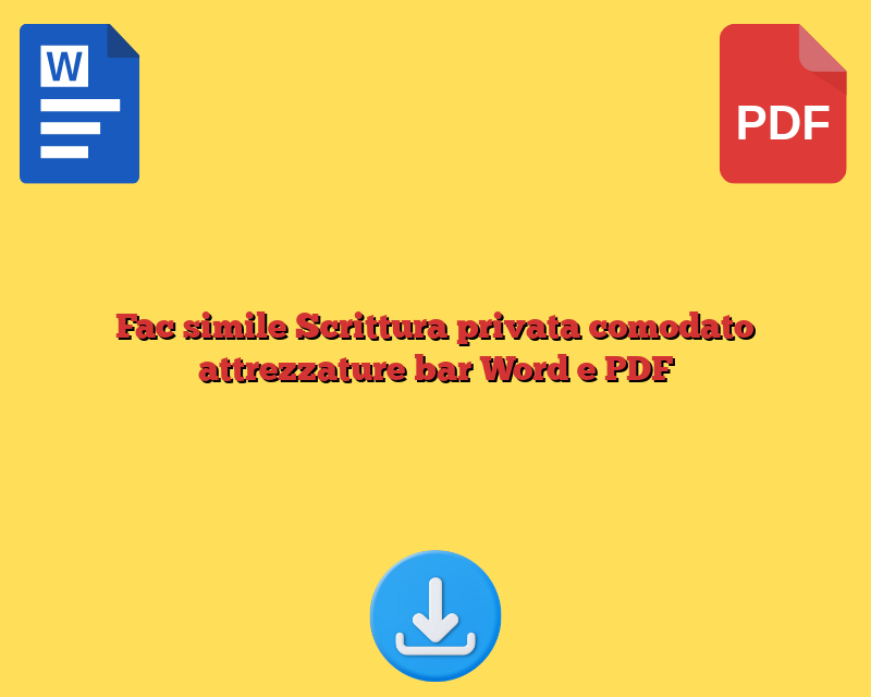 Fac simile Scrittura privata comodato attrezzature bar Word e PDF