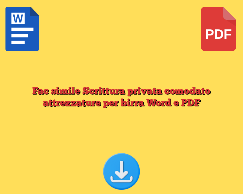 Fac simile Scrittura privata comodato attrezzature per birra Word e PDF
