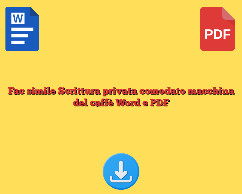 Fac simile Scrittura privata comodato macchina del caffè Word e PDF