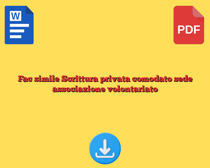 Fac simile Scrittura privata comodato sede associazione volontariato