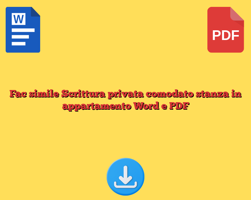 Fac simile Scrittura privata comodato stanza in appartamento Word e PDF