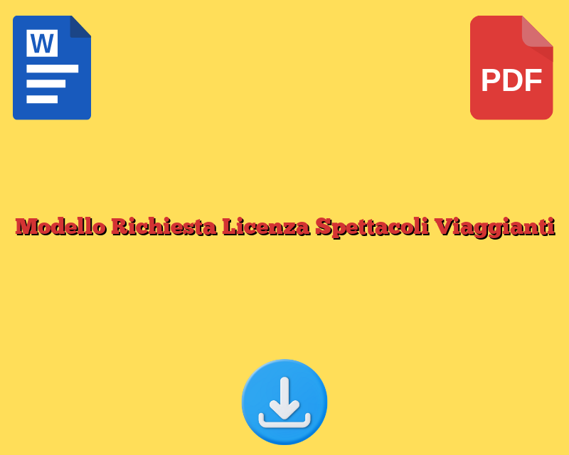 Modello Richiesta Licenza Spettacoli Viaggianti