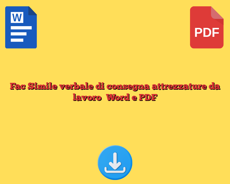 Fac Simile verbale di consegna attrezzature da lavoro Word e PDF