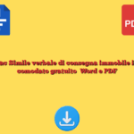 Fac Simile verbale di consegna immobile in comodato gratuito Word e PDF