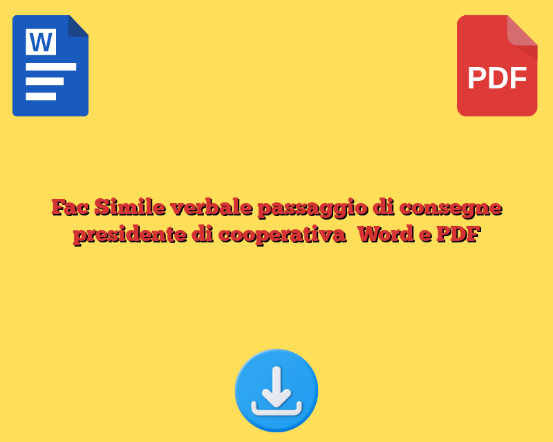 Fac Simile verbale passaggio di consegne presidente di cooperativa​ Word e PDF