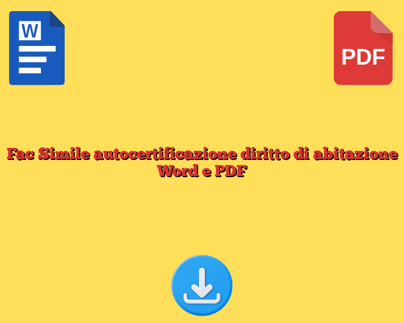 Fac Simile autocertificazione diritto di abitazione​ Word e PDF