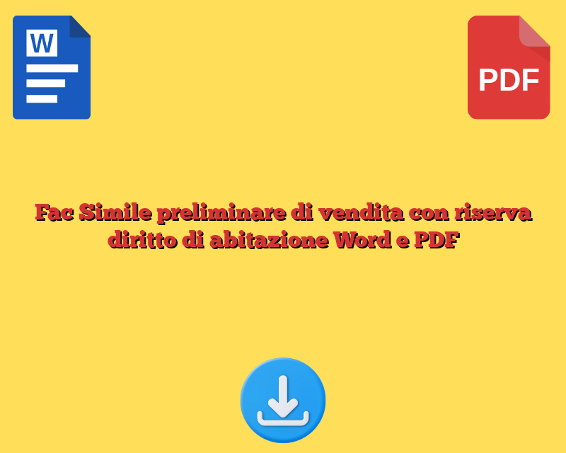Fac Simile preliminare di vendita con riserva diritto di abitazione Word e PDF