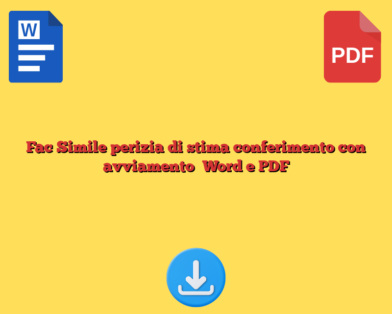 Fac Simile perizia di stima conferimento con avviamento​ Word e PDF