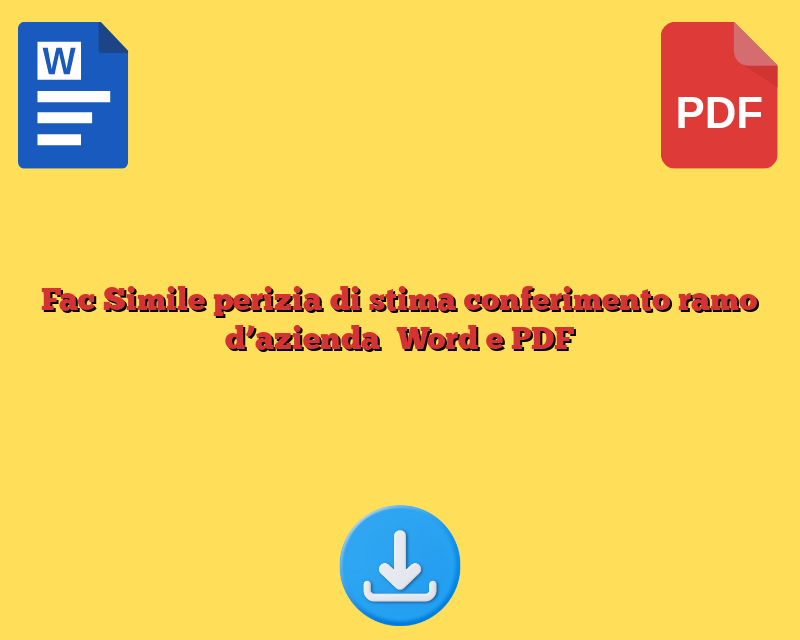 Fac Simile perizia di stima conferimento ramo d’azienda Word e PDF
