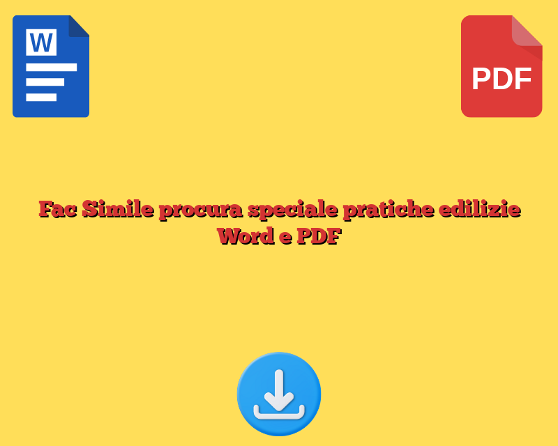 Fac Simile procura speciale pratiche edilizie​ Word e PDF