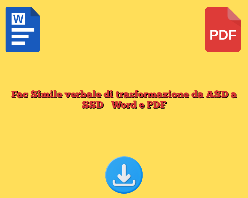 Fac Simile verbale di trasformazione da ASD a SSD​​ Word e PDF