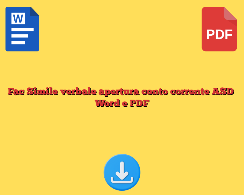 Fac Simile verbale apertura conto corrente ASD​​ Word e PDF