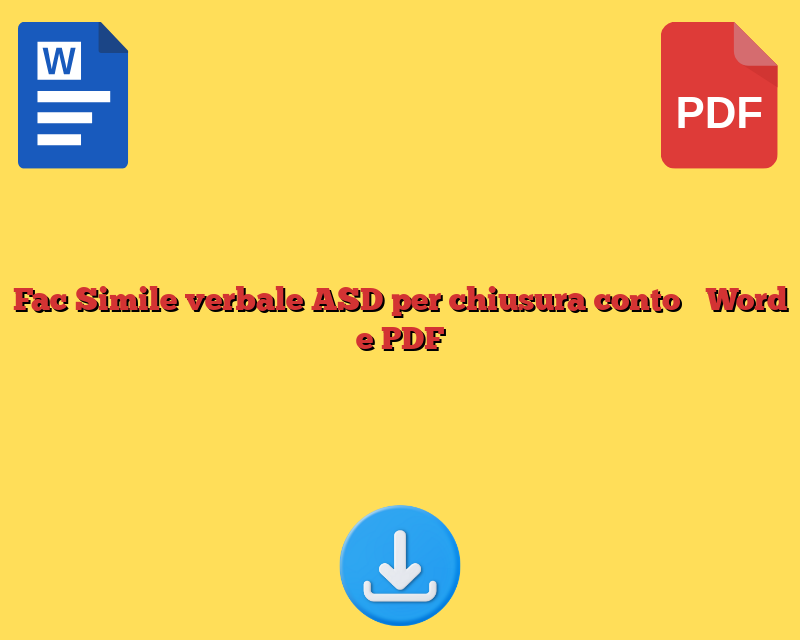 Fac Simile verbale ASD per chiusura conto​​ Word e PDF