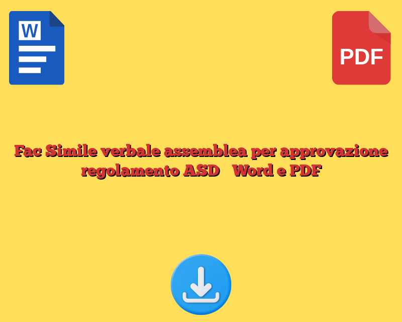 Fac Simile verbale assemblea per approvazione regolamento ASD Word e PDF