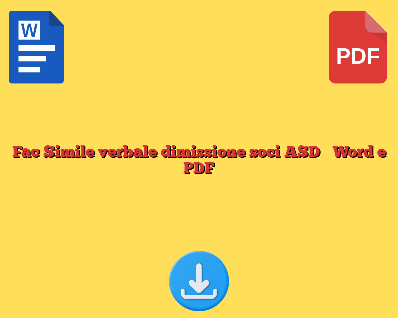 Fac Simile verbale dimissione soci ASD​​ Word e PDF