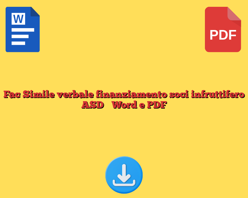 Fac Simile verbale finanziamento soci infruttifero ASD Word e PDF