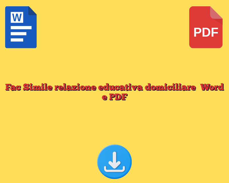 Fac Simile relazione educativa domiciliare​ Word e PDF