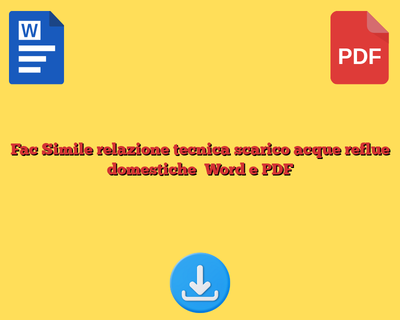 Fac Simile relazione tecnica scarico acque reflue domestiche Word e PDF