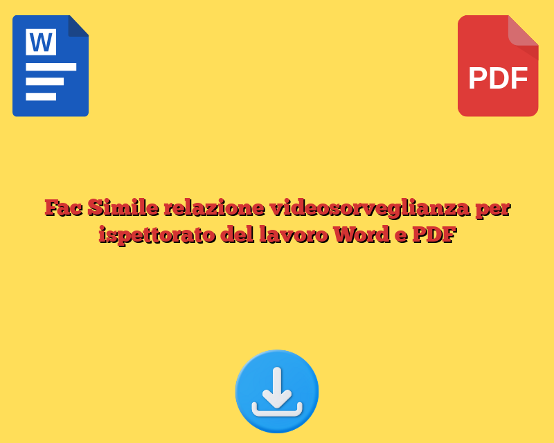 Fac Simile relazione videosorveglianza per ispettorato del lavoro Word e PDF
