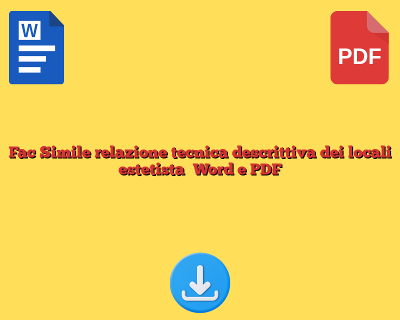 Fac Simile relazione tecnica descrittiva dei locali estetista Word e PDF